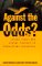 Against the Odds? : Social Class and Social Justice in Industrial Societies cover