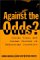 Against the Odds? : Social Class and Social Justice in Industrial Societies cover