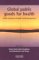 Global Public Goods for Health : Health, Economic, and Public Health Perspectives cover