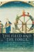 The Field And The Forge : Population, Production, And Power In The Pre-industrial West cover