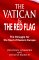 The Vatican and the Red Flag : The Struggle for the Soul of Eastern Europe cover