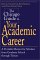 The Chicago Guide to Your Academic Career : A Portable Mentor for Scholars from Graduate School Through Tenure cover