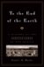 To The End Of The Earth : A History Of The Crypto-jews Of New Mexico cover