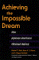 Achieving the Impossible Dream : How Japanese Americans Obtained Redress cover