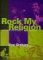 Rock My Religion : Writings and Projects 1965-1990 cover