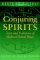 Conjuring Spirits : Texts and Traditions of Medieval Ritual Magic cover