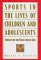 Sports in the Lives of Children and Adolescents : Success on the Field and in Life cover