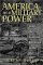 America As a Military Power : From the American Revolution to the Civil War cover