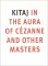 Kitaj : In the Aura of Cezanne and Other Masters cover