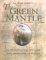 The Green Mantle : An Investigation into Our Lost Knowledge of Plants cover