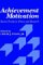Achievement Motivation : Recent Trends in Theory and Research cover