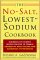 The No Salt, Lowest Sodium Cookbook : Hundreds of Favorite Recipes Created to Combat Congestive Heart Failure and Dangerous Hypertension cover