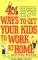 401 Ways to Get Your Kids to Work at Home cover