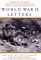World War II Letters : A Glimpse into the Heart of the Second World War Through the Words of Those Who Were Fighting It cover