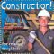 Construction! : Excavators, Diggers, Dump Trucks for Really Tough Kids cover