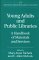 Young Adults and Public Libraries : A Handbook of Materials and Services cover