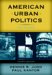 American Urban Politics : The Reader cover