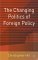 The Changing Politics of Foreign Policy cover
