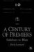 A Century Of Premiers : Salisbury To Blair cover