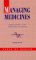 Managing Medicine : Public Policy and Therapeutic Drugs cover