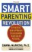The Smart Parenting Revolution : A Powerful New Approach To Unleashing Your Child's Greatness cover