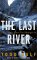 The Last River : The Tragic Race for Shangri-LA cover
