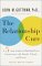 The Relationship Cure : A 5-Step Guide for Building Better Connections With Family, Friends, and Lovers cover