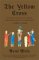 The Yellow Cross : The Story of the Last Cathars' Rebellion Against the Inquisition 1290-1329 cover