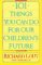 101 Things You Can Do for Our Children's Future cover