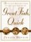 Great Fish, Quick : Delicious Dinners from Fillets and Shellfish cover
