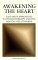 Awakening the Heart : East/West Approaches to Psychotherapy and the Healing Relationship cover