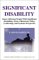 Significant Disability : Issues Affecting People With Significant Disabilities from a Historical Policy, Leadership, and Systems Perspective cover