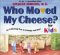 Who Moved My Cheese? for Kids : Ab A-Mazing Way to Change and Win! cover