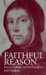 Faithful Reason : Essays Catholic and Philosophical cover