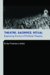 Theatre, Sacrifice, Ritual : Exploring Forms of Political Theatre cover