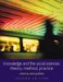 Knowledge And The Social Sciences : Theory, Method, Practice cover