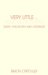 Very Little-- Almost Nothing : Death, Philosophy, Literature cover