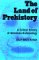 The Land of Prehistory : A Critical History of American Archaeology cover