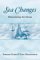 Sea Changes : Historicizing the Ocean cover