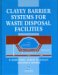 Clayey Barrier Systems for Waste Disposal Facilities cover