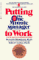 Putting the One Minute Manager to Work : How to Turn the 3 Secrets into Skills cover