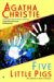 Five Little Pigs : A Hercule Poirot Mystery cover
