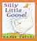 Silly Little Goose! cover