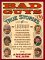 Bad Guys : True Stories of Legendary Gunslingers, Sidewinders, Fourflushers, Drygulchers, Bushwhackers, Freebooters, and Downright Bad Guys and Gals of the Wild cover