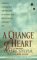 A Change of Heart : A Memoir cover