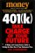 401(K) Take Charge of Your Future : A Unique and Comprehensive Guide to Getting the Most Out of Your Retirementplans cover