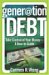 Generation Debt : Take Control of Your Money A How-to Guide cover