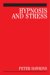 Hypnosis And Stress : A Guide for Clinicians cover