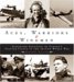 Aces, Warriors & Wingman : The Firsthand Accounts Of Canada's Fighter Pilots In The Second World War cover