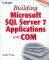 Building Microsoft SQL Server 7 Applications With Com cover